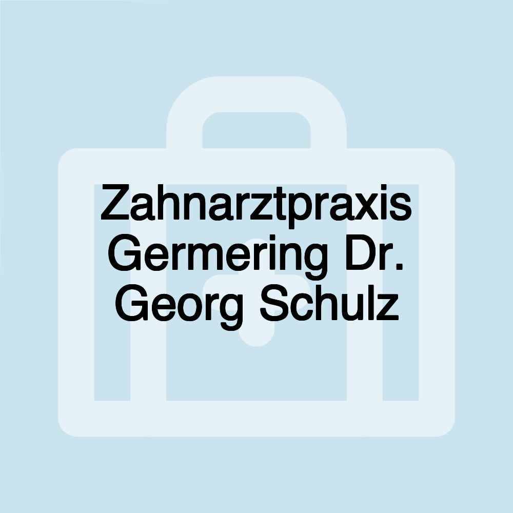 Zahnarztpraxis Germering Dr. Georg Schulz