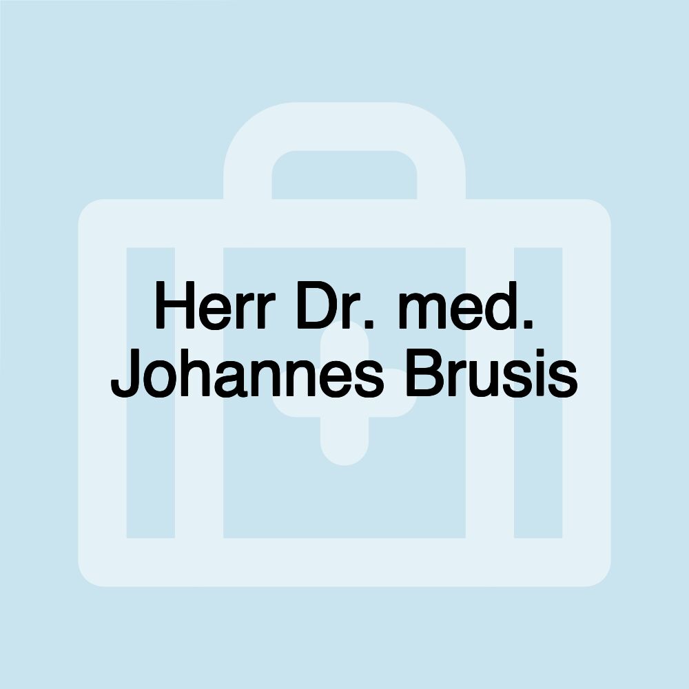 Herr Dr. med. Johannes Brusis