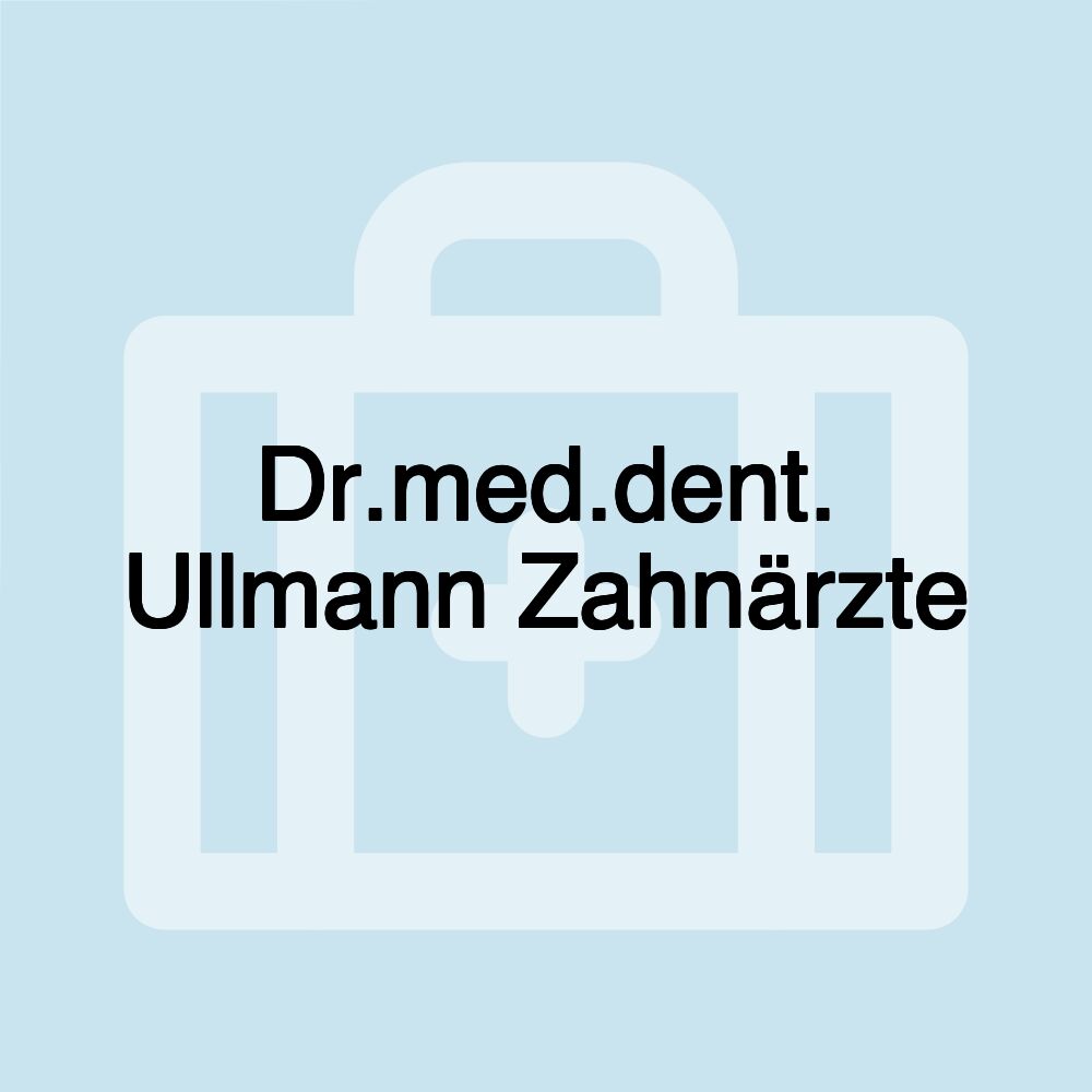 Dr.med.dent. Ullmann Zahnärzte