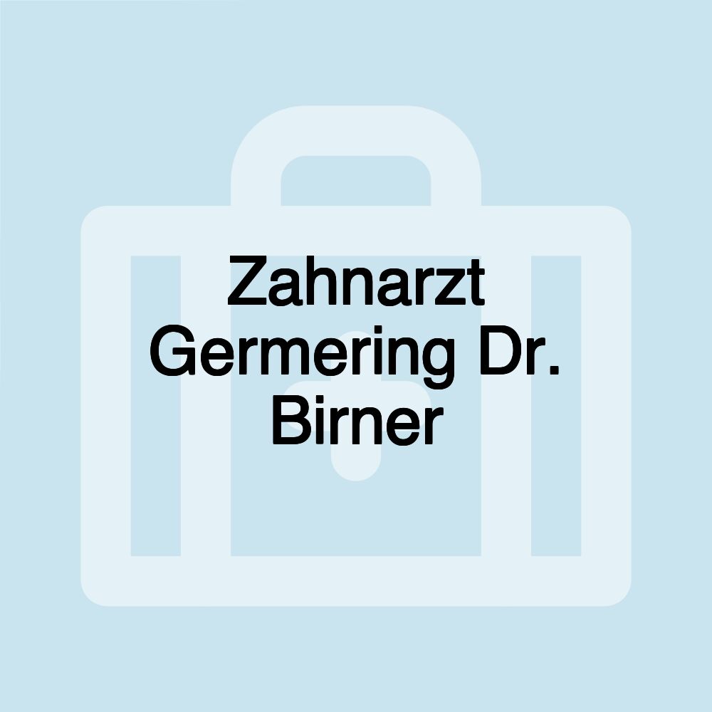 Zahnarzt Germering Dr. Birner