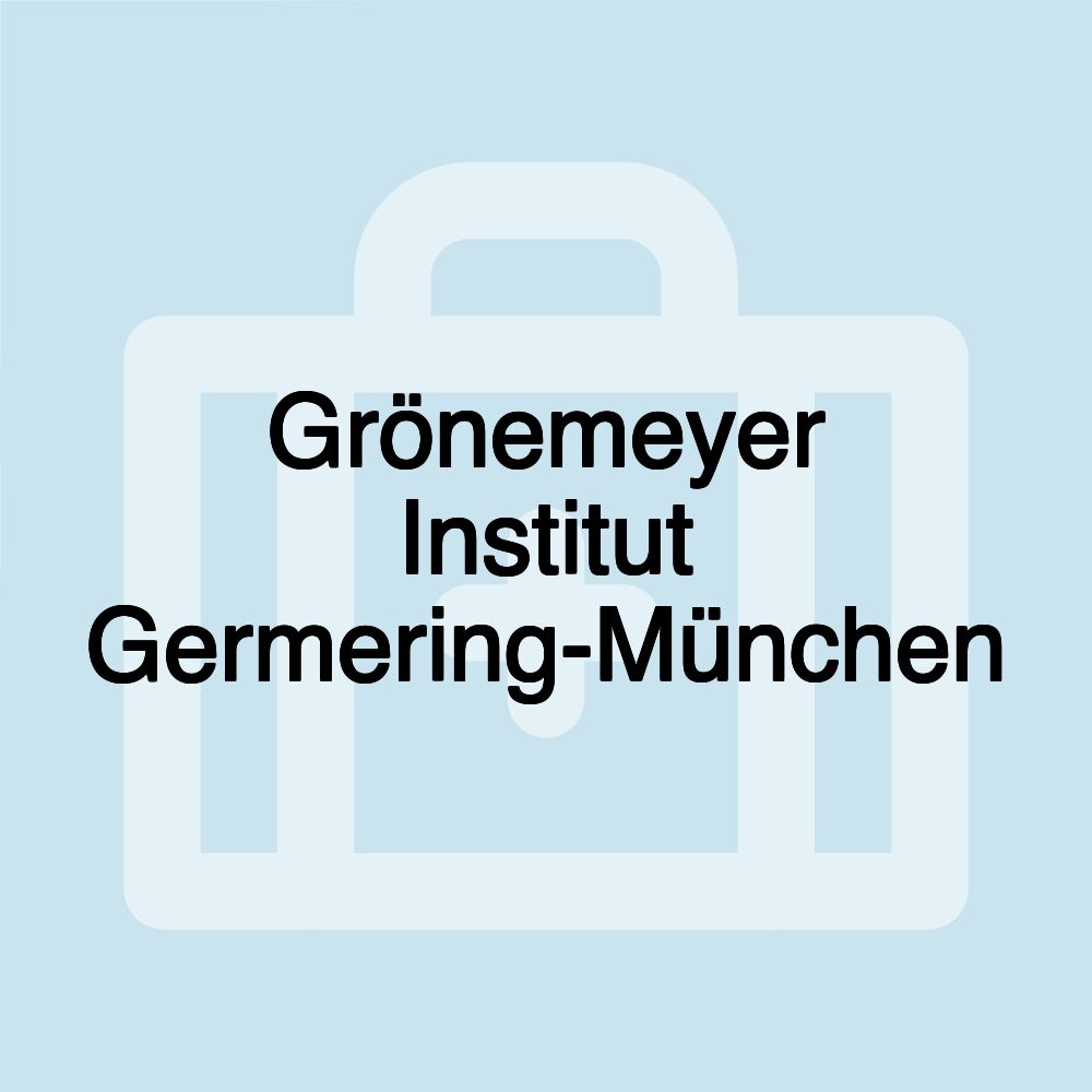 Grönemeyer Institut Germering-München