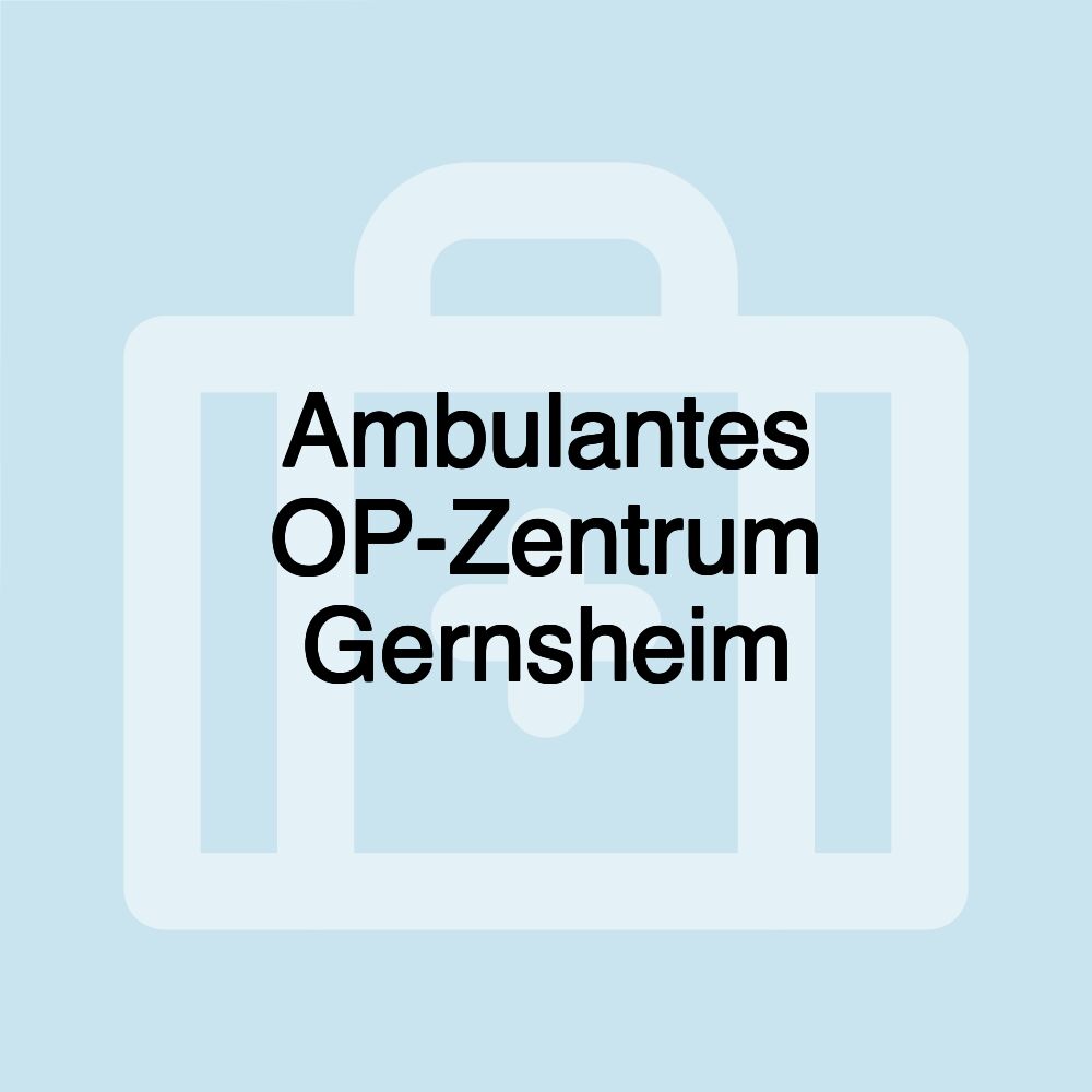 Ambulantes OP-Zentrum Gernsheim