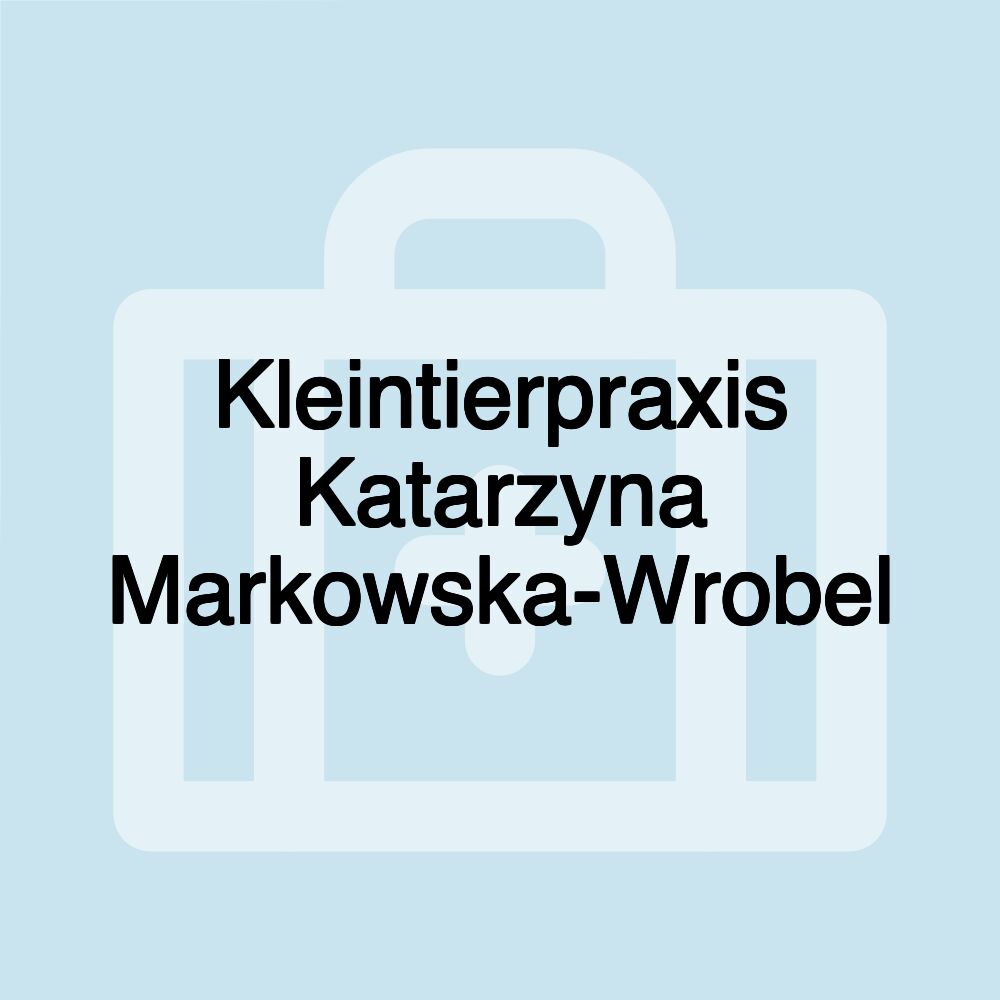 Kleintierpraxis Katarzyna Markowska-Wrobel