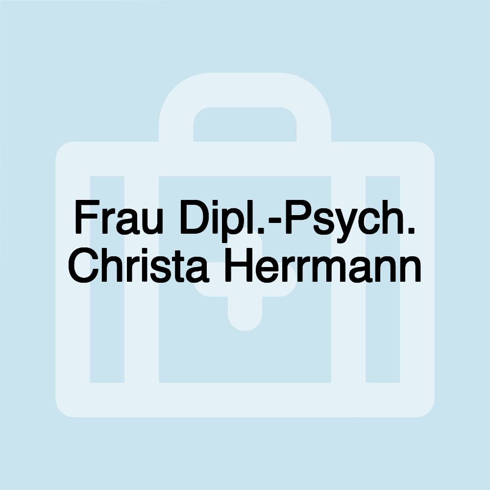 Frau Dipl.-Psych. Christa Herrmann