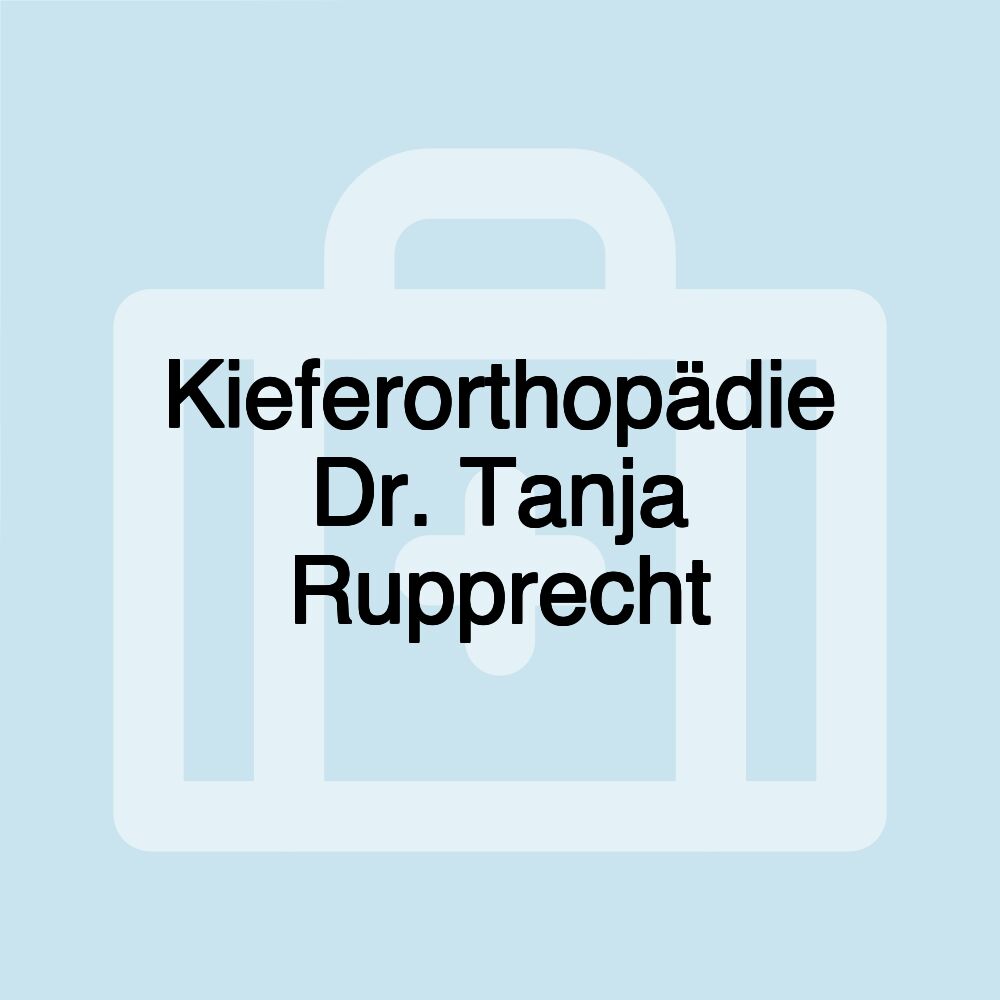 Kieferorthopädie Dr. Tanja Rupprecht