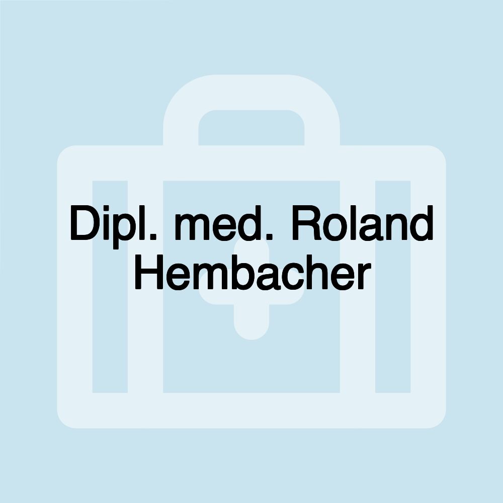 Dipl. med. Roland Hembacher