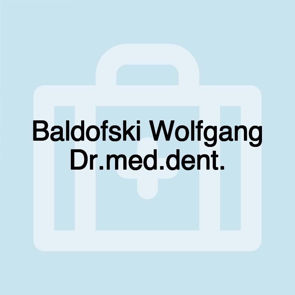 Baldofski Wolfgang Dr.med.dent.