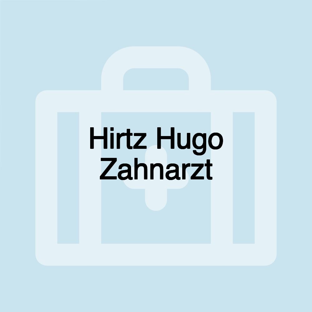 Hirtz Hugo Zahnarzt