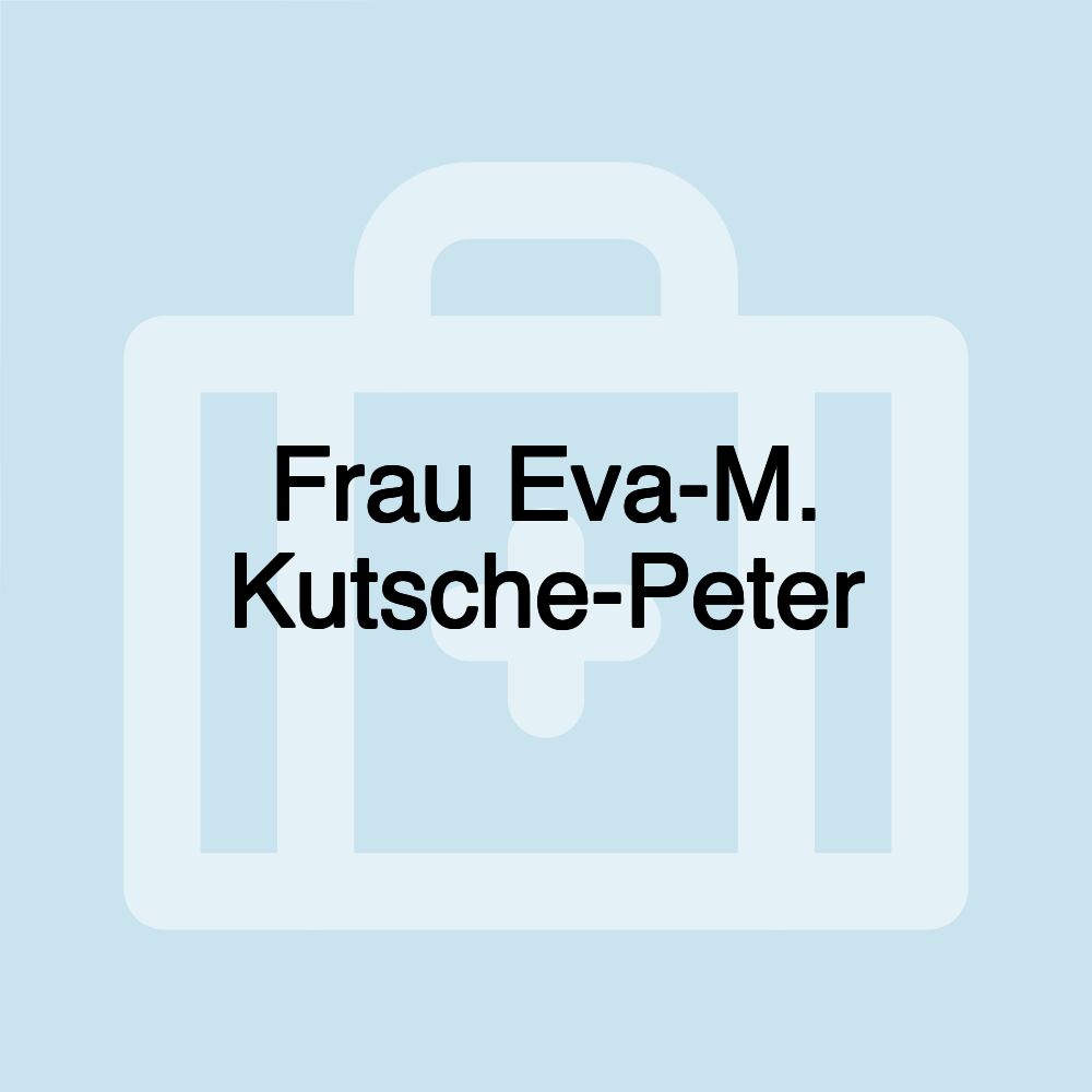 Frau Eva-M. Kutsche-Peter