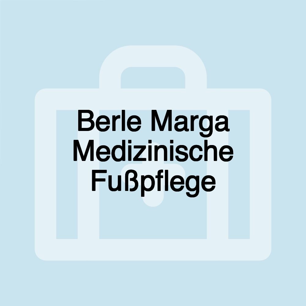 Berle Marga Medizinische Fußpflege