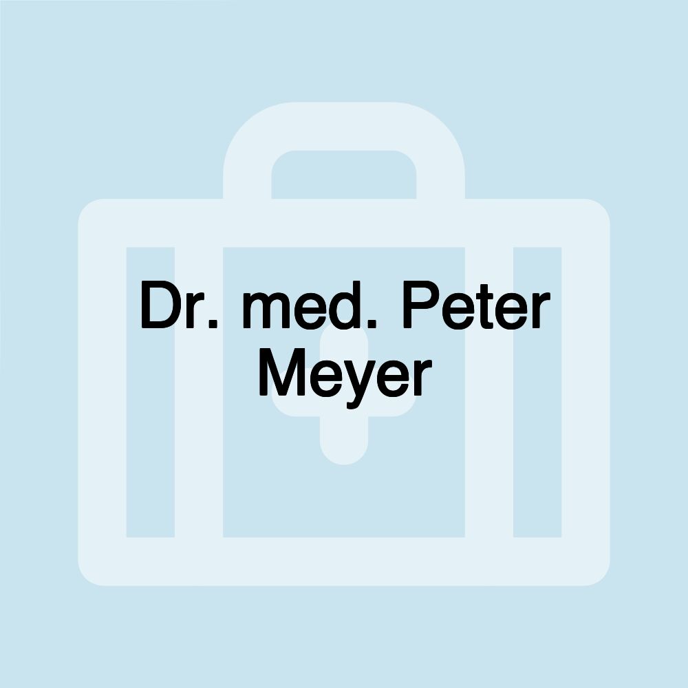 Dr. med. Peter Meyer