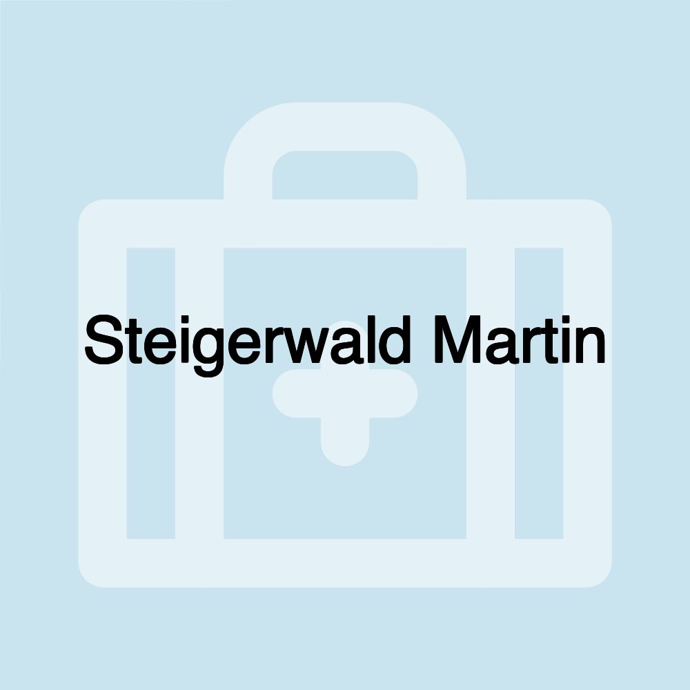 Steigerwald Martin