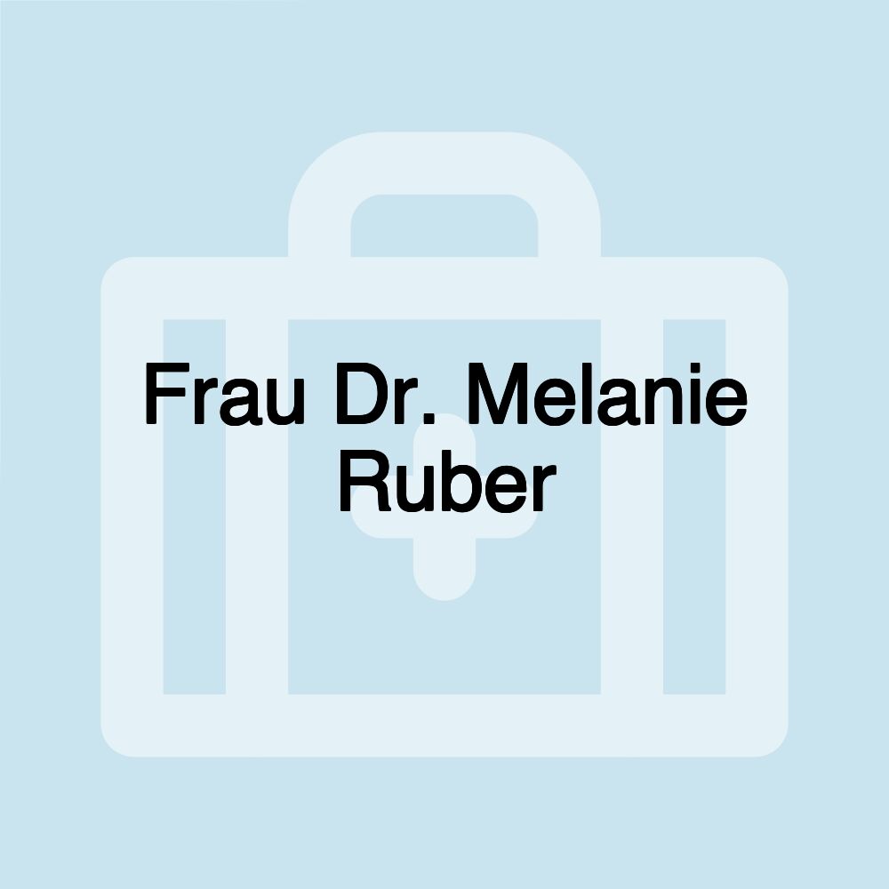 Frau Dr. Melanie Ruber