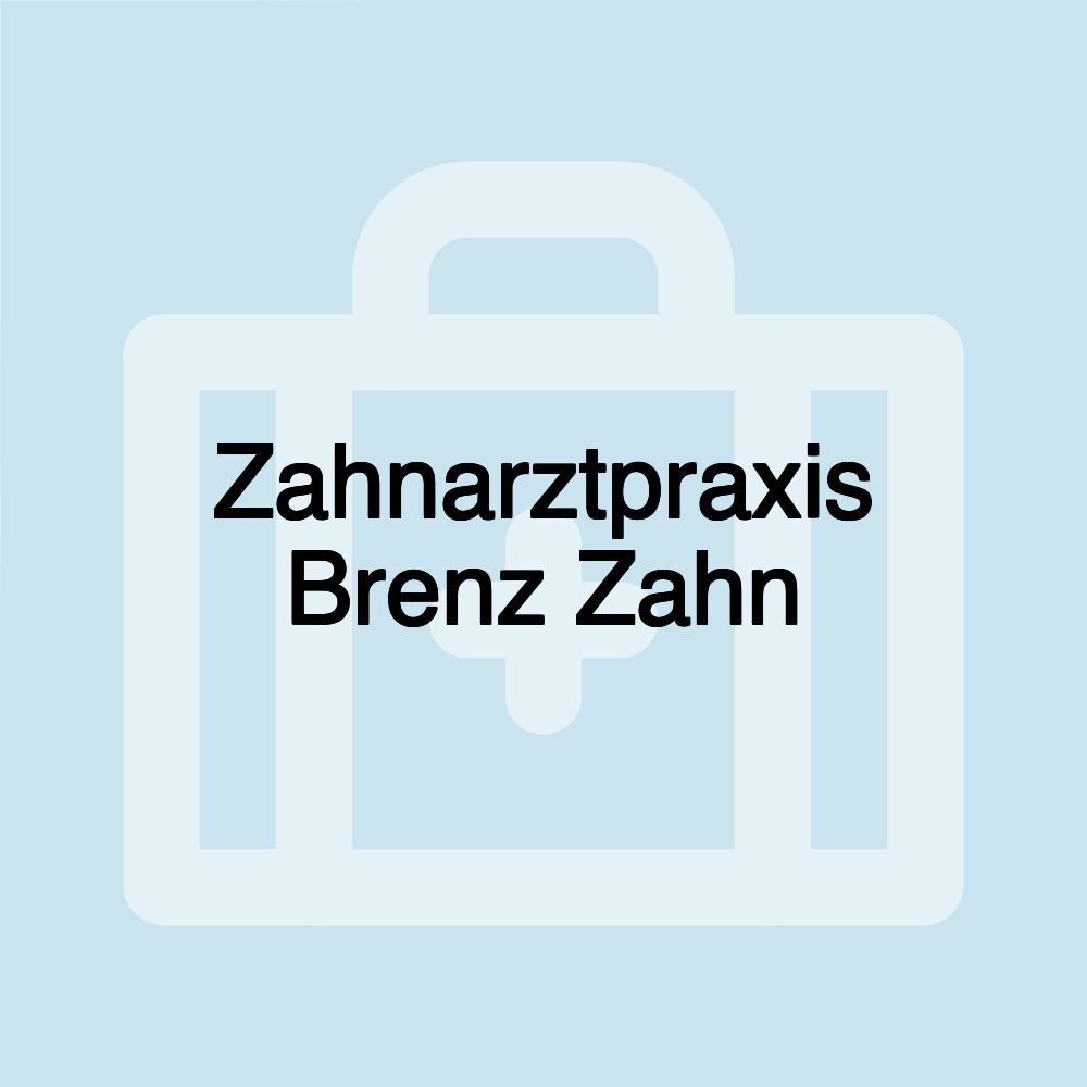 Zahnarztpraxis Brenz Zahn