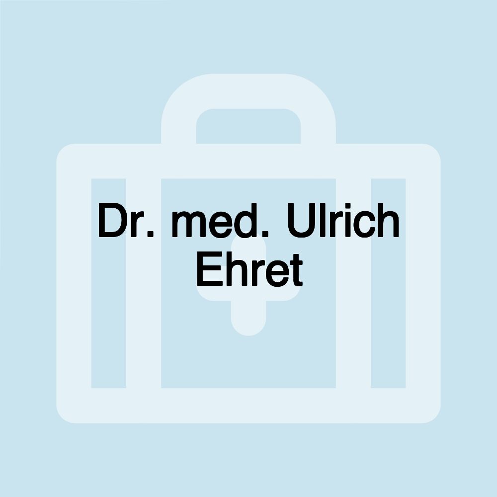 Dr. med. Ulrich Ehret