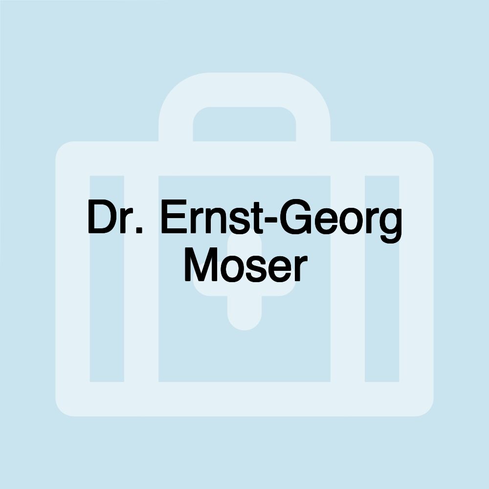 Dr. Ernst-Georg Moser