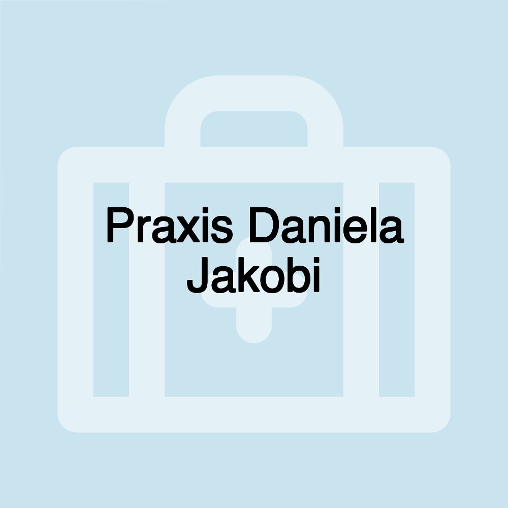 Praxis Daniela Jakobi