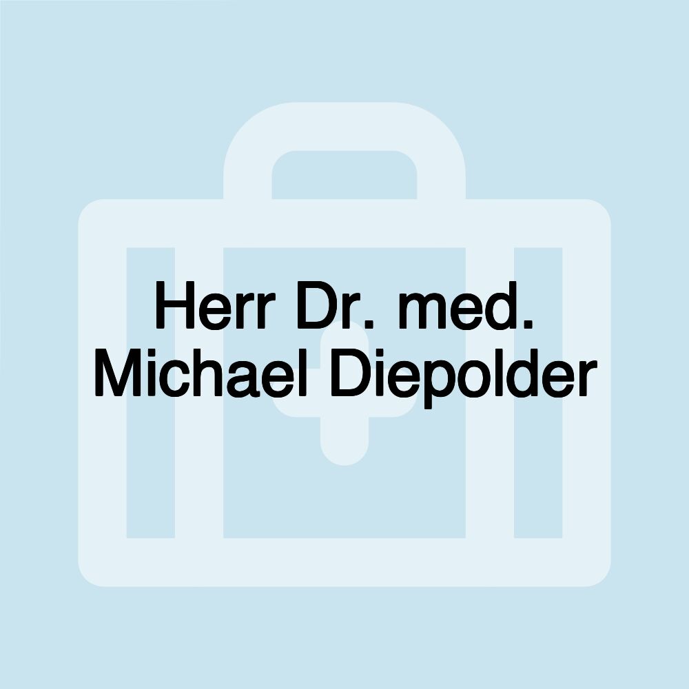 Herr Dr. med. Michael Diepolder