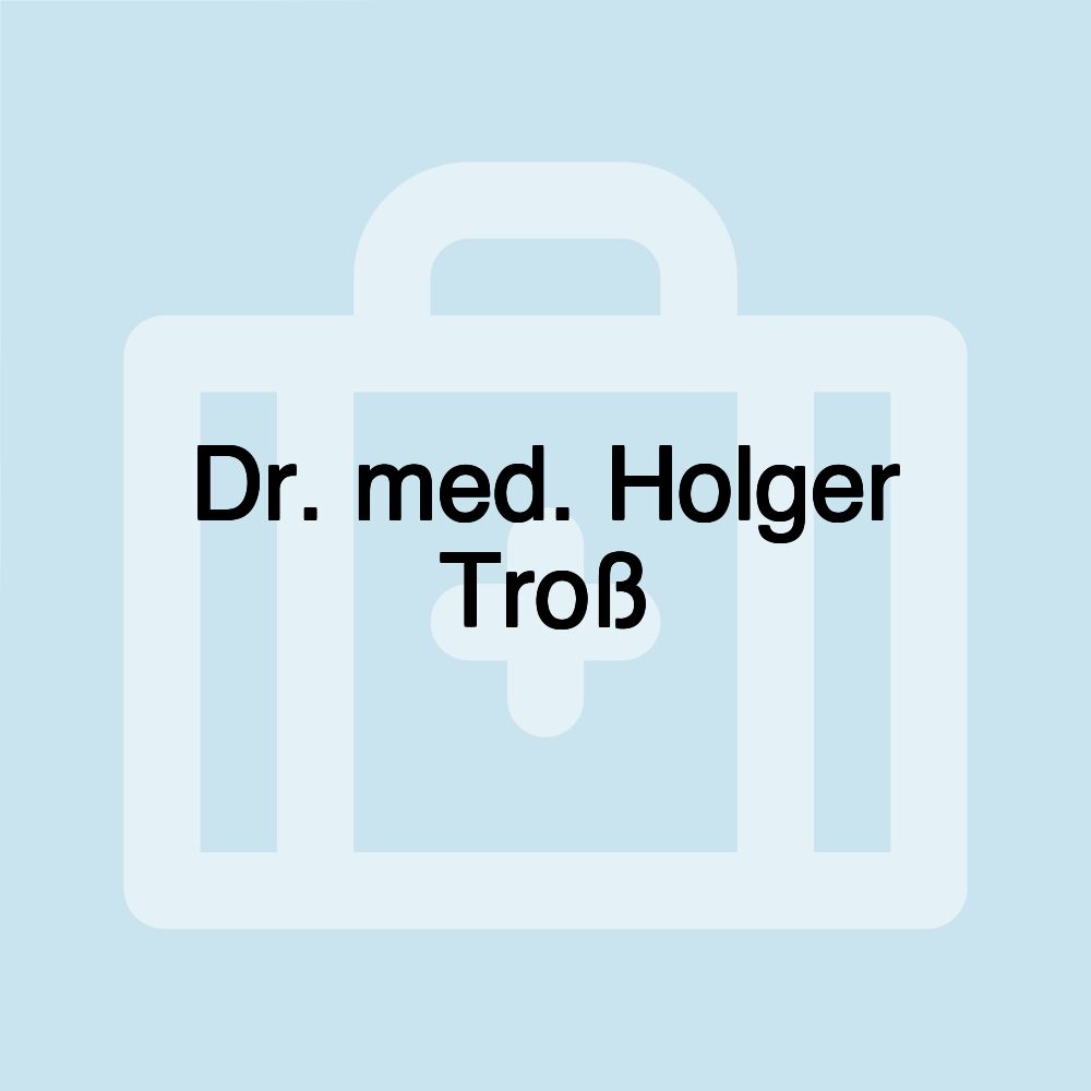 Dr. med. Holger Troß