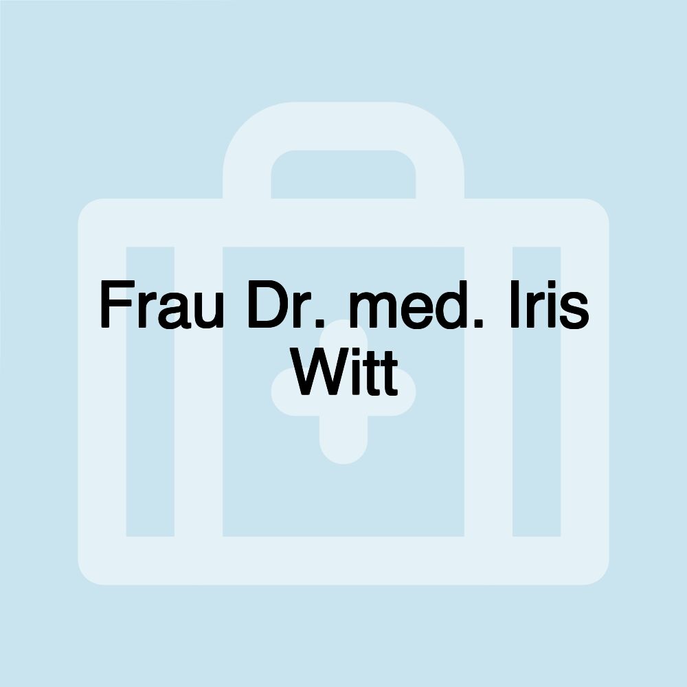 Frau Dr. med. Iris Witt