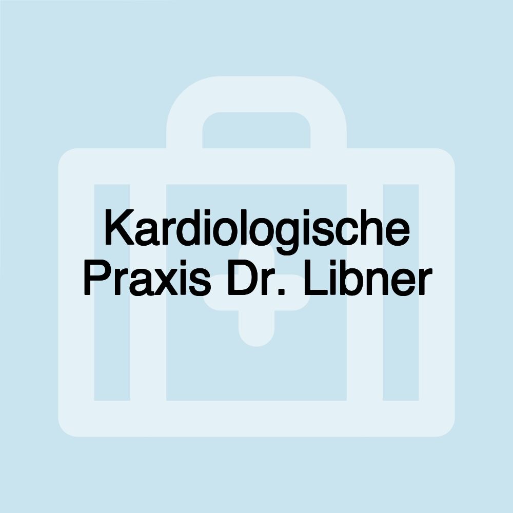 Kardiologische Praxis Dr. Libner