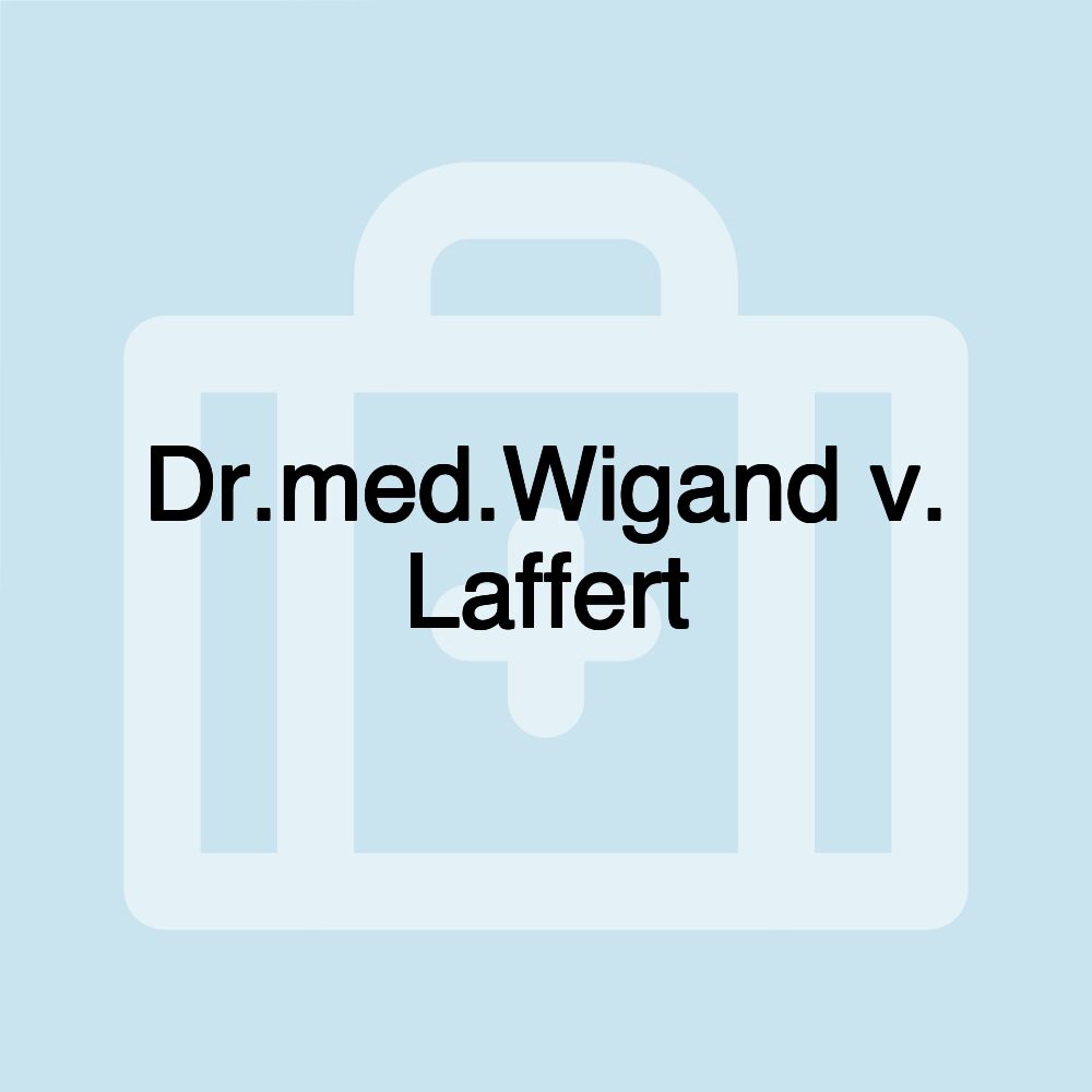 Dr.med.Wigand v. Laffert