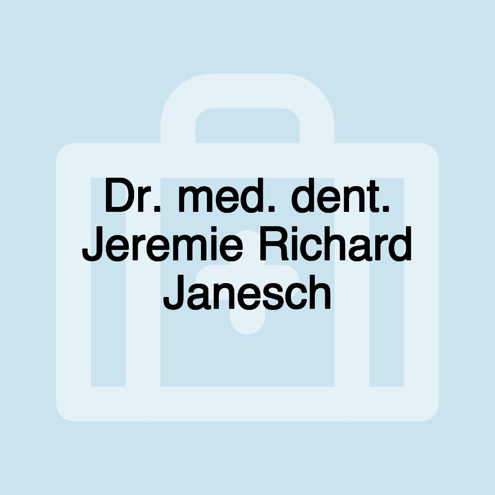 Dr. med. dent. Jeremie Richard Janesch