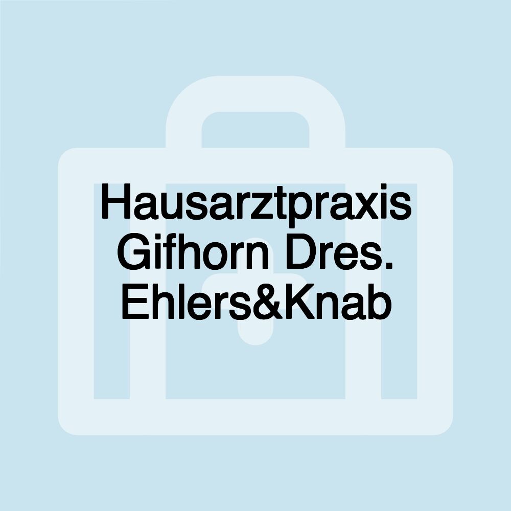 Hausarztpraxis Gifhorn Dres. Ehlers&Knab