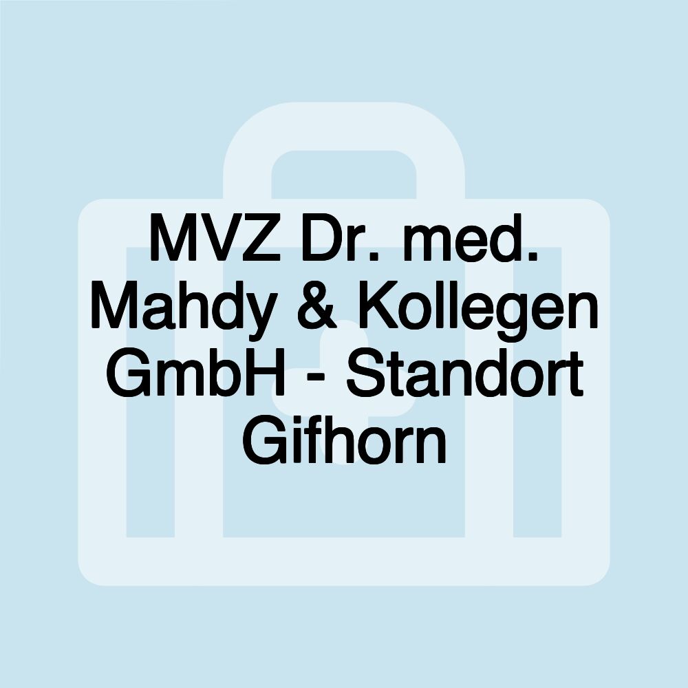 MVZ Dr. med. Mahdy & Kollegen GmbH - Standort Gifhorn