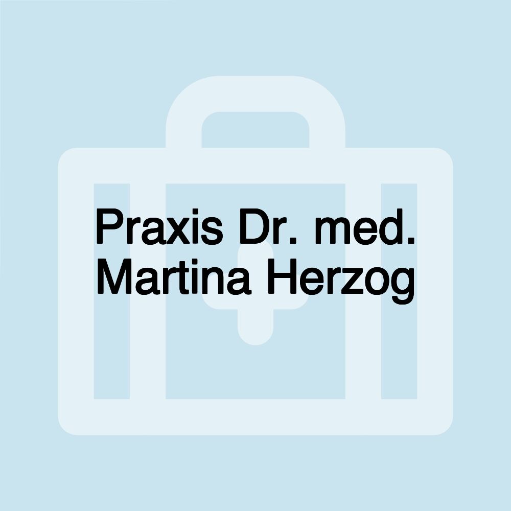 Praxis Dr. med. Martina Herzog