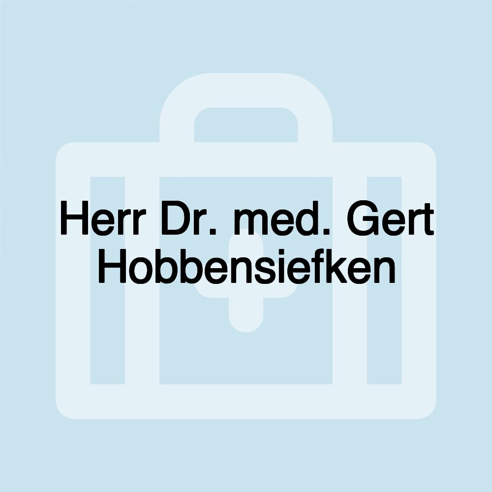 Herr Dr. med. Gert Hobbensiefken