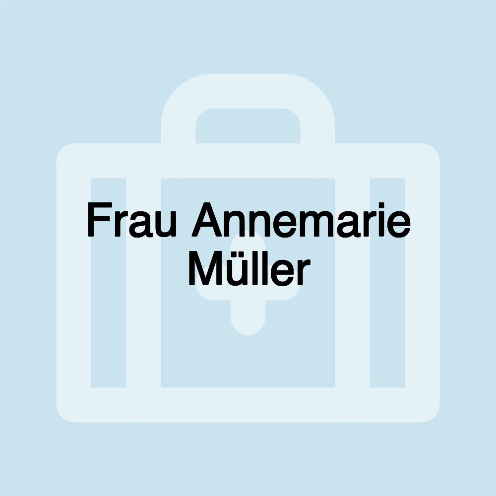 Frau Annemarie Müller