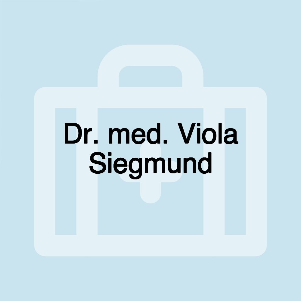 Dr. med. Viola Siegmund