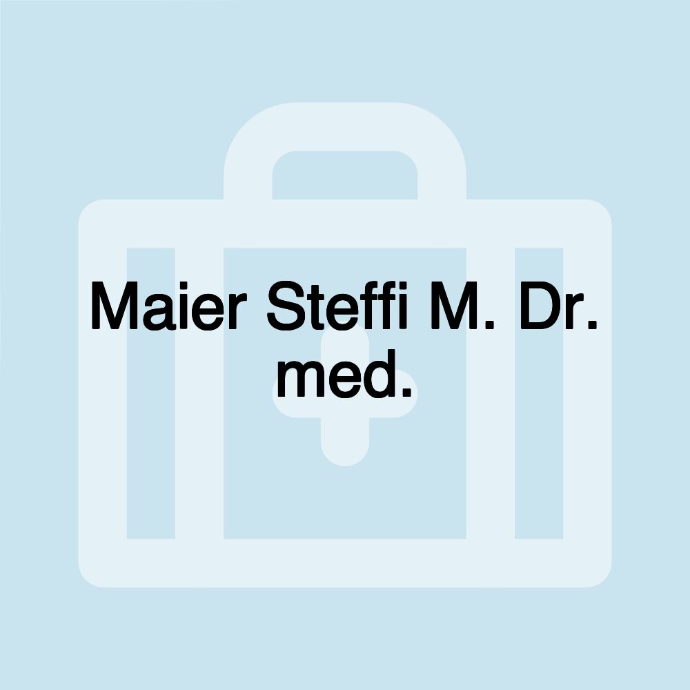 Maier Steffi M. Dr. med.