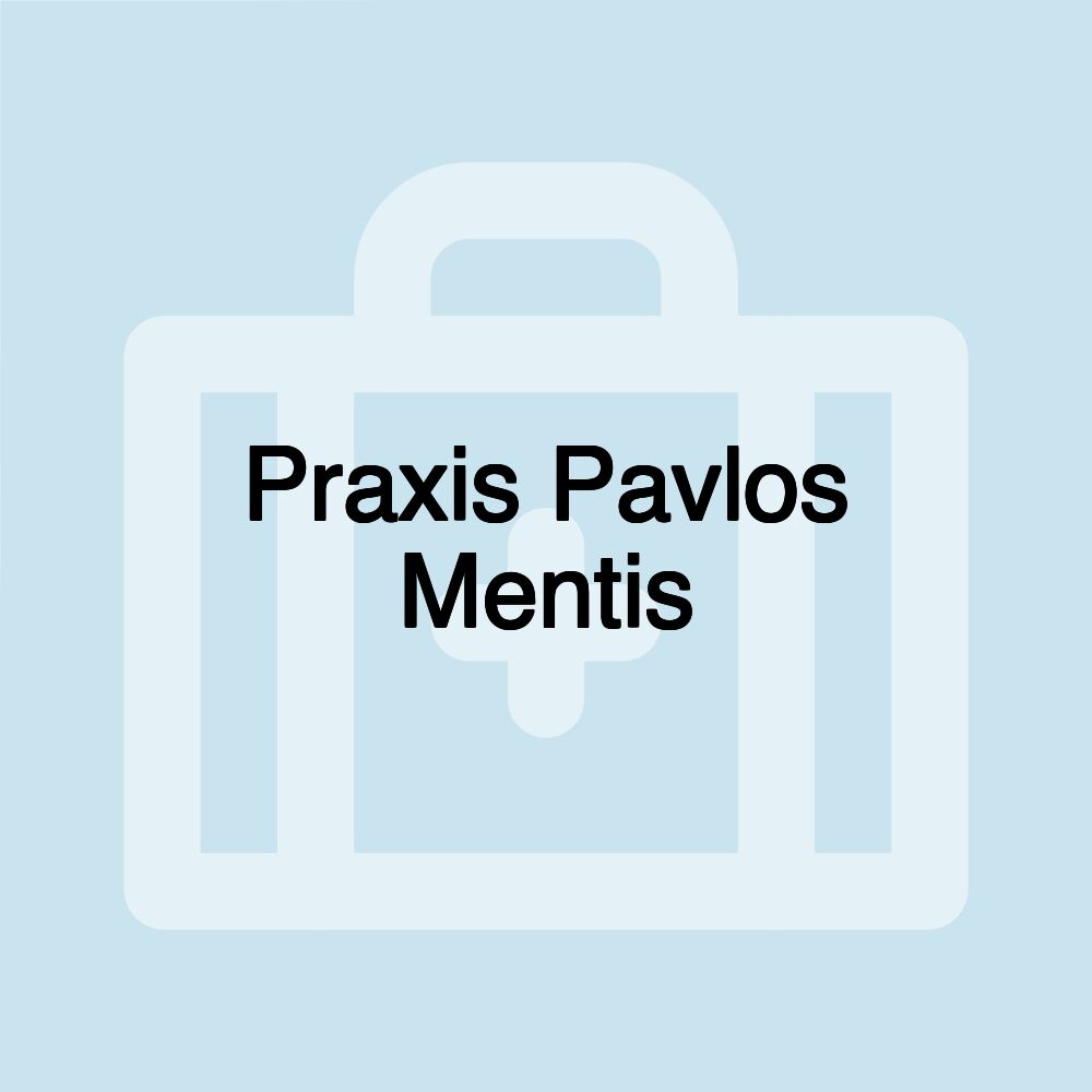 Praxis Pavlos Mentis