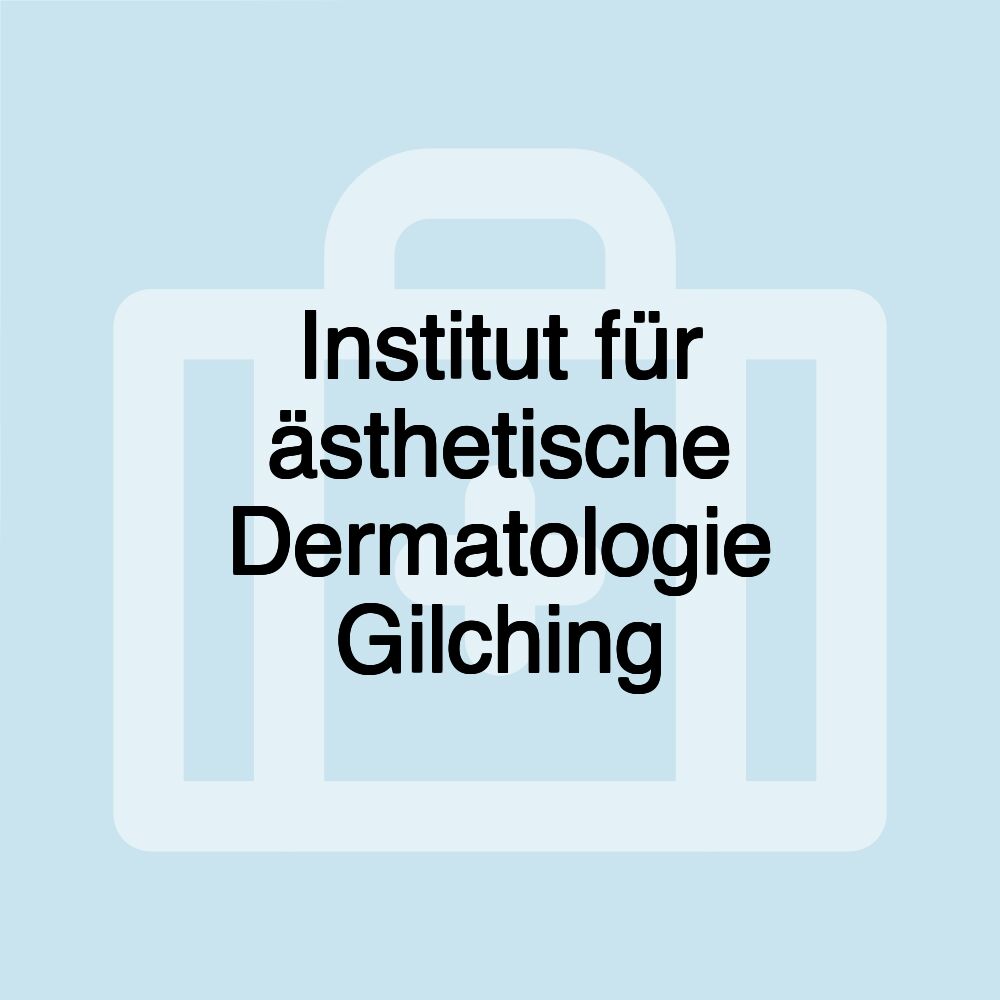 Institut für ästhetische Dermatologie Gilching