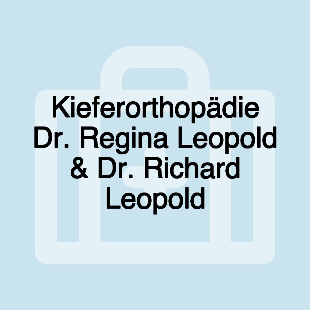 Kieferorthopädie Dr. Regina Leopold & Dr. Richard Leopold