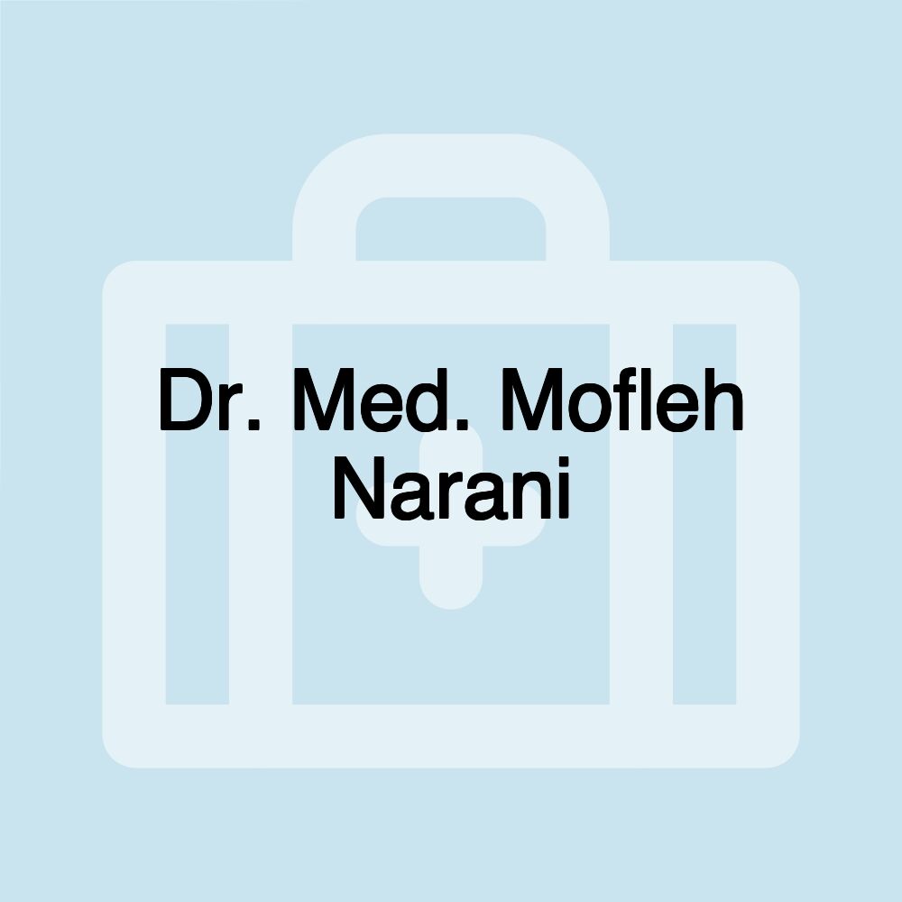 Dr. Med. Mofleh Narani