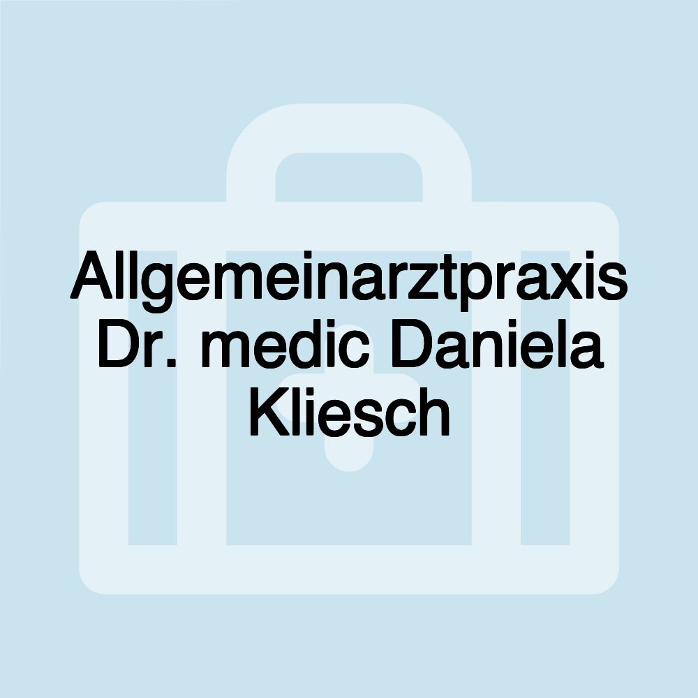 Allgemeinarztpraxis Dr. medic Daniela Kliesch