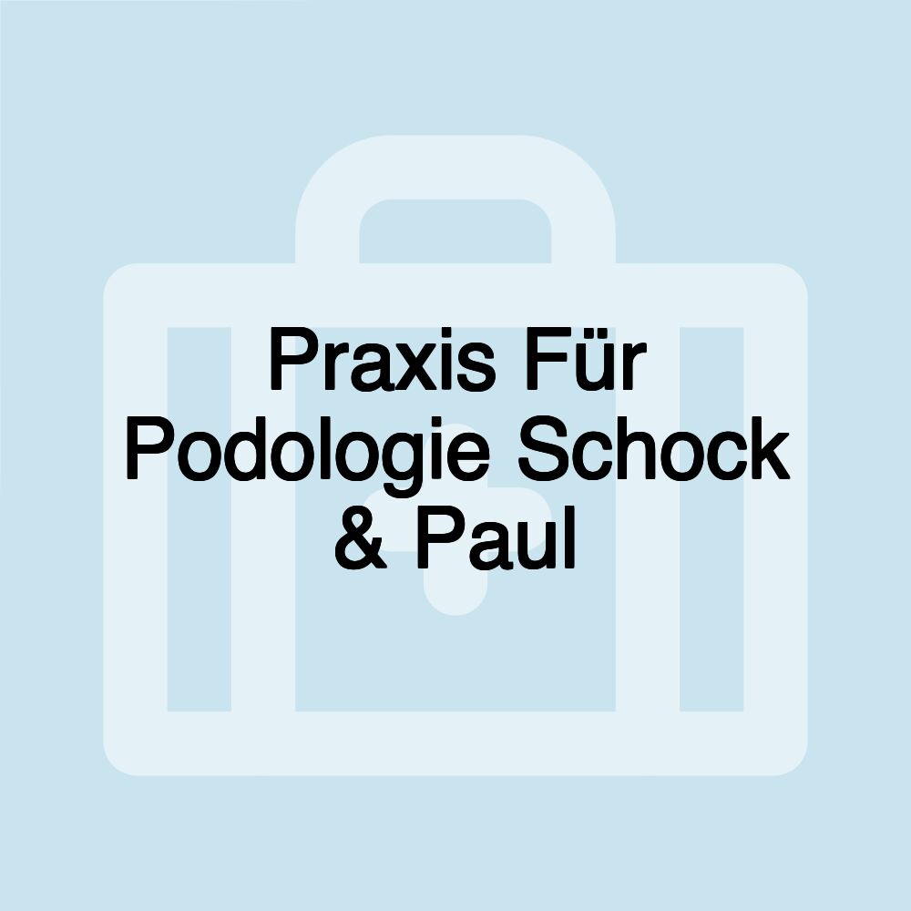 Praxis Für Podologie Schock & Paul