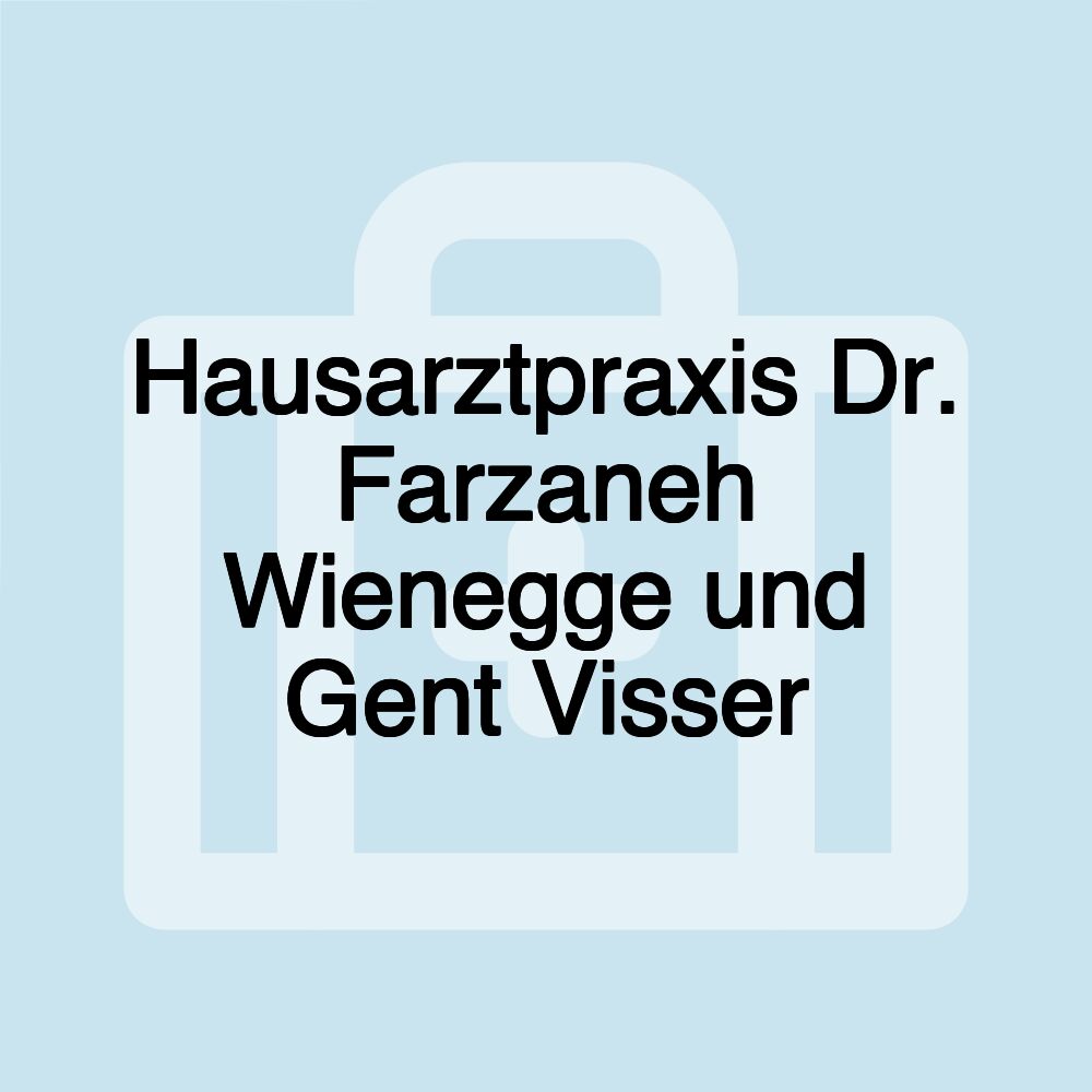 Hausarztpraxis Dr. Farzaneh Wienegge und Gent Visser