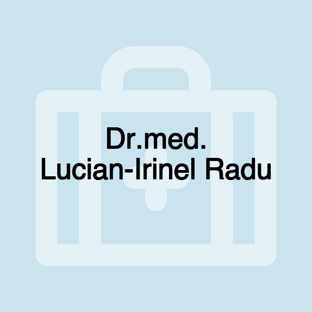 Dr.med. Lucian-Irinel Radu