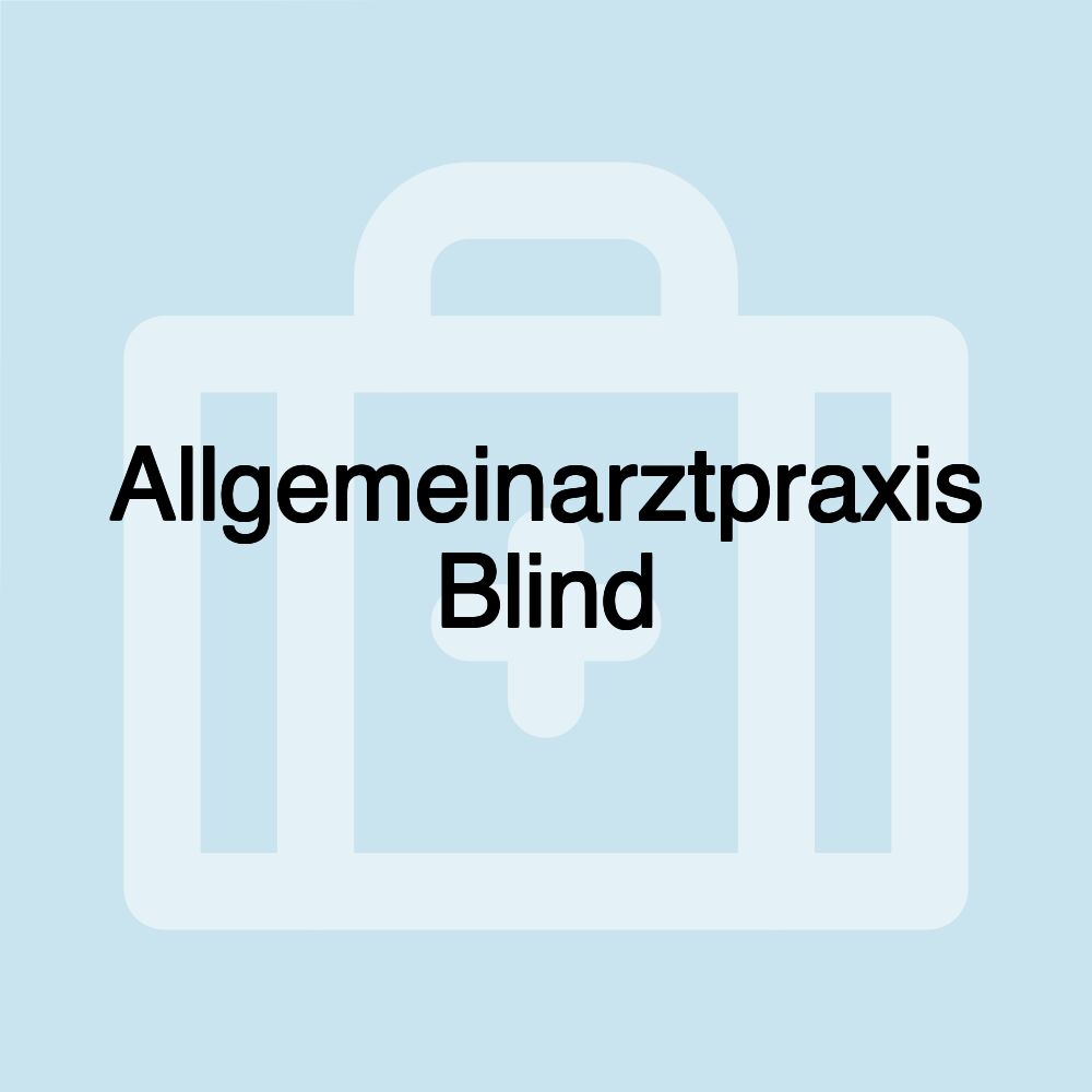 Allgemeinarztpraxis Blind