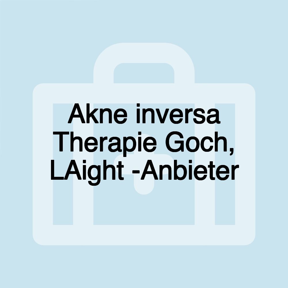 Akne inversa Therapie Goch, LAight -Anbieter