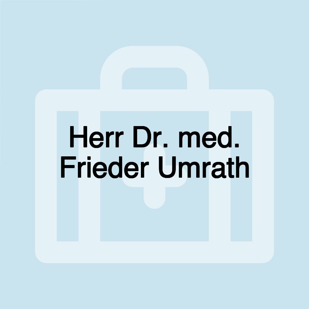 Herr Dr. med. Frieder Umrath