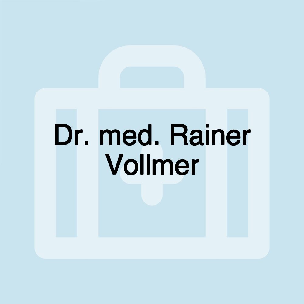 Dr. med. Rainer Vollmer