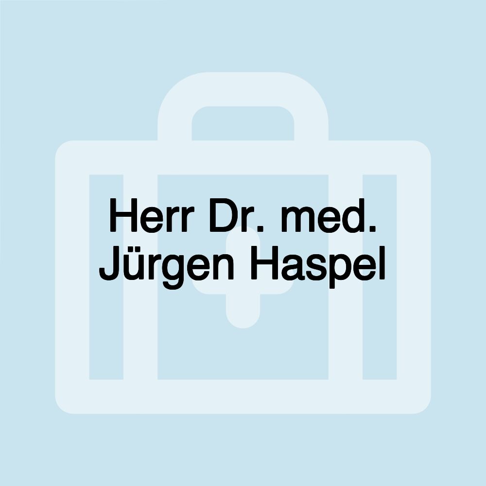 Herr Dr. med. Jürgen Haspel