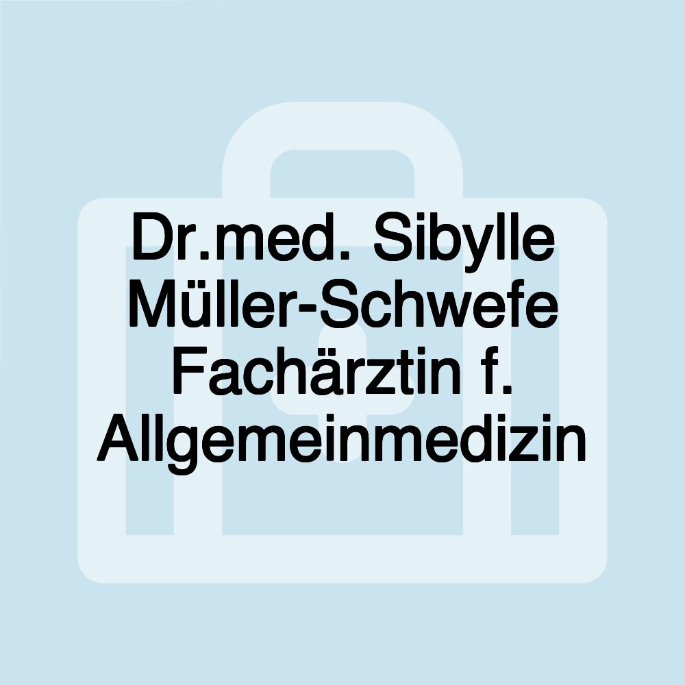 Dr.med. Sibylle Müller-Schwefe Fachärztin f. Allgemeinmedizin