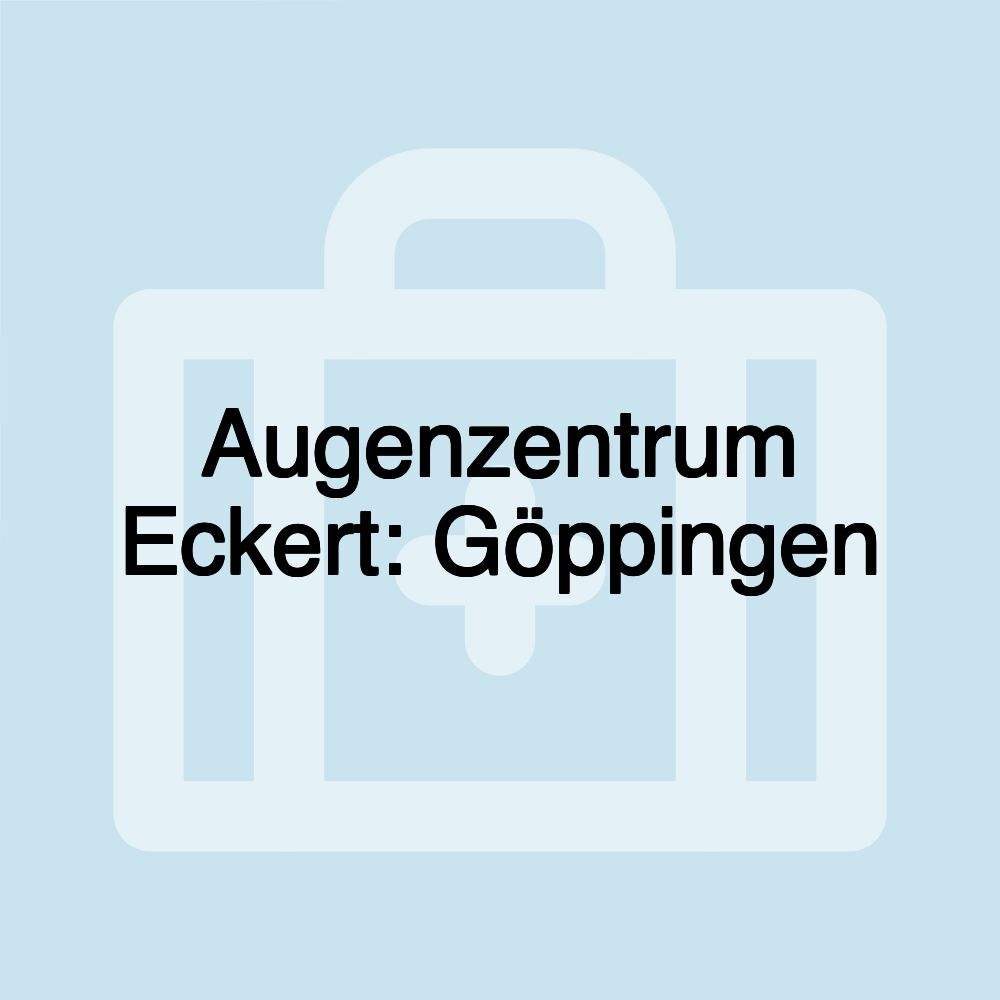 Augenzentrum Eckert: Göppingen