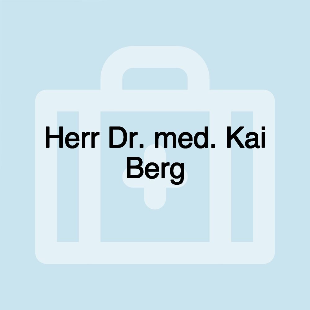 Herr Dr. med. Kai Berg